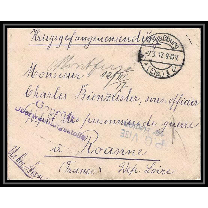 Lettre 1 2891 Prisonniers de Guerre Kriegsgefangenen war 1914/1918 censuré Strasbourg pour Roanne Loire 1917